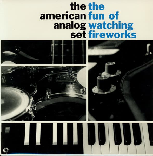 The Fun Of Watching Fireworks — The American Analog Set | Vinilo