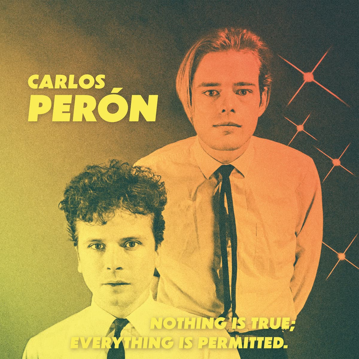 Nothing Is True; Everything Is Permitted — CARLOS PERON  | Vinilo