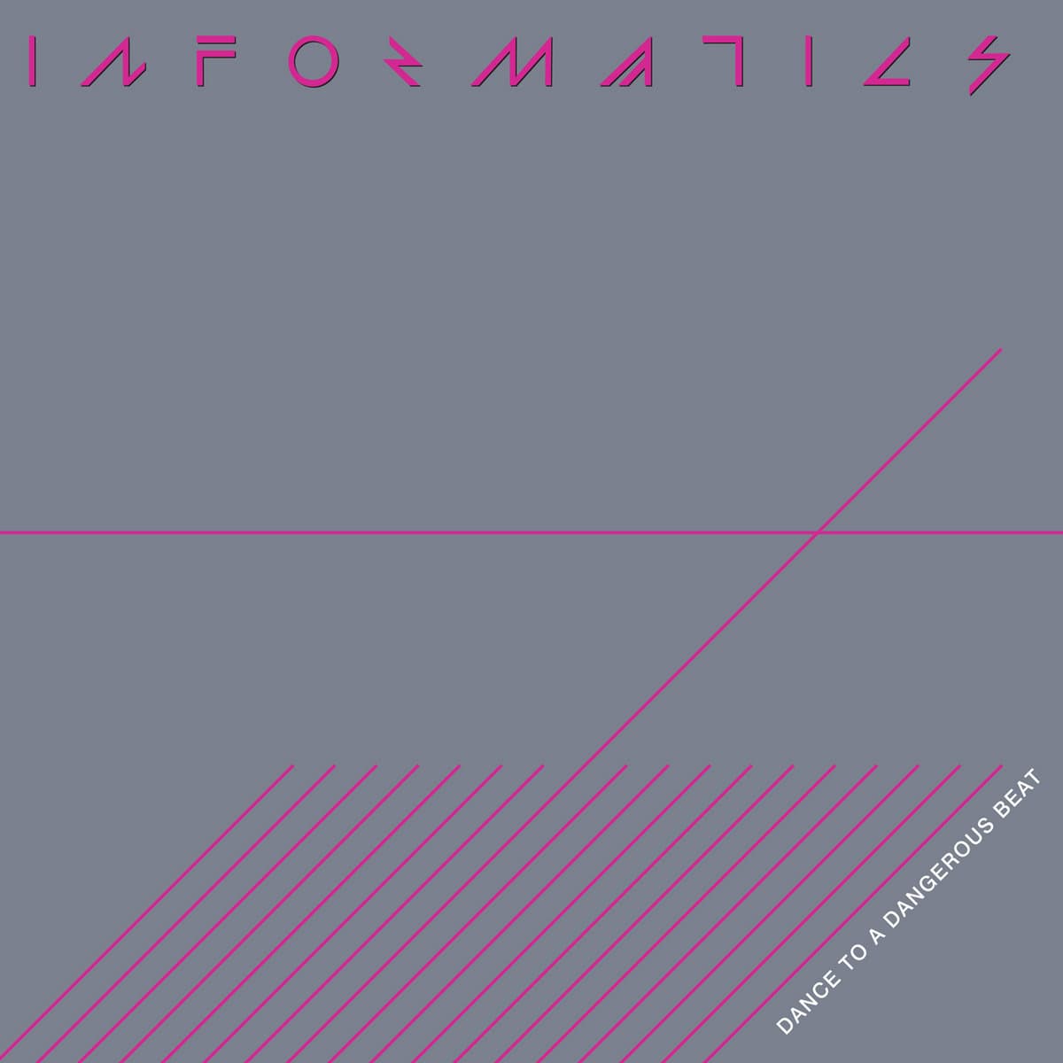 DANCE TO A DANGEROUS — INFORMATICS | Vinilo