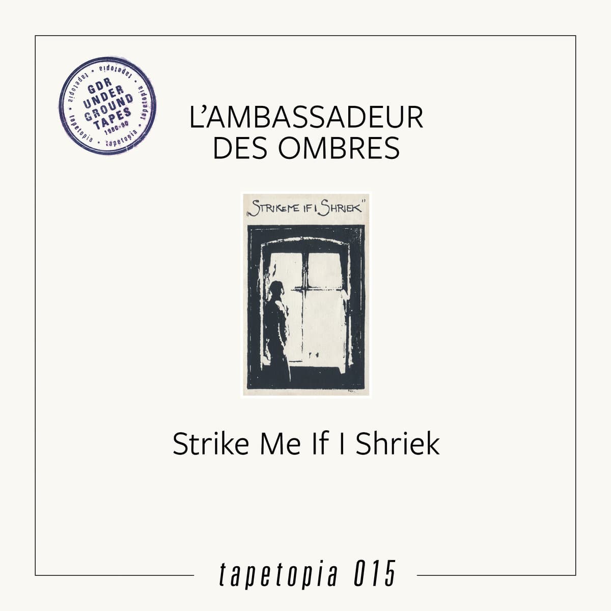 STRIKE ME IF I SHIREK — L'AMBASSADEUR DES OMBRES | Vinilo