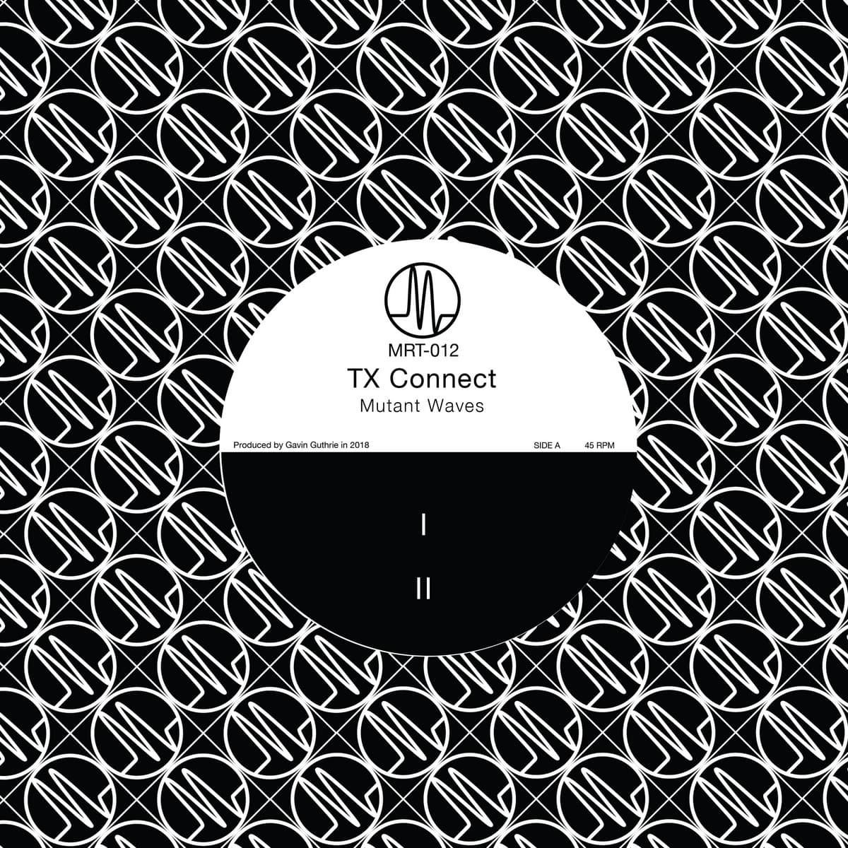 MUTANT WAVES — TX CONNECT | Vinilo